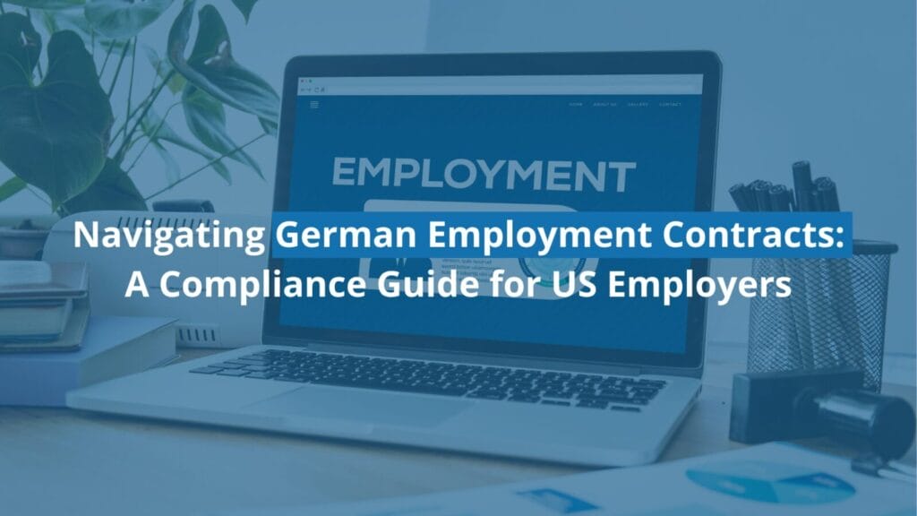 Guide for US employers on German contracts